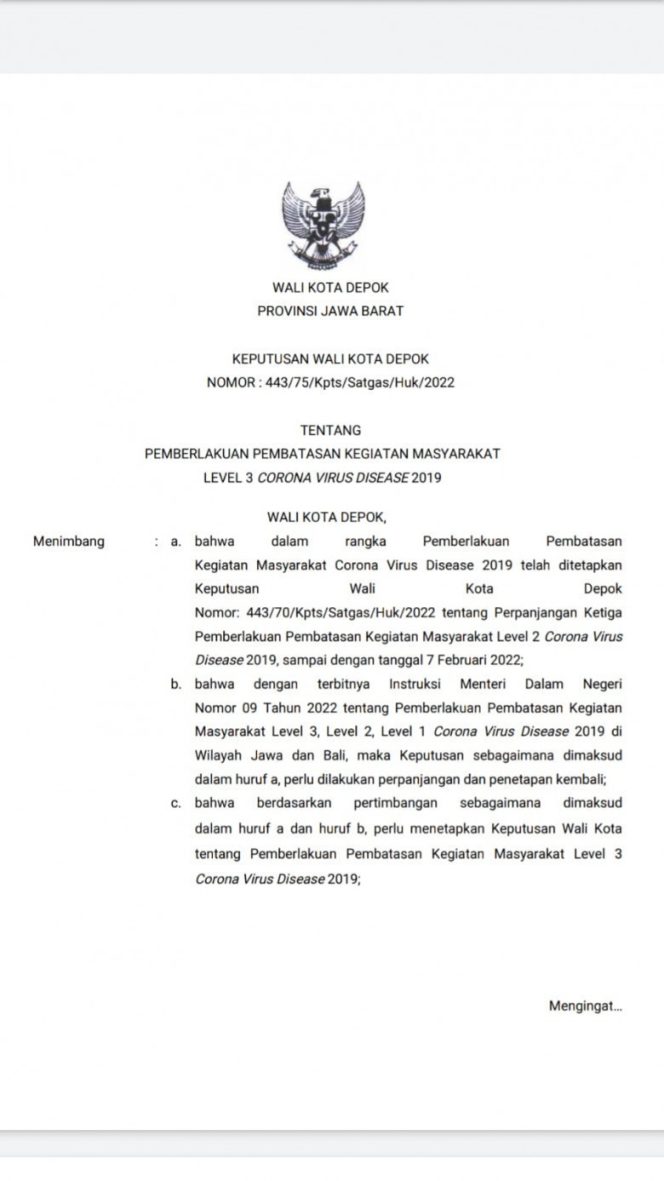 
					Keputusan Wali Kota (Kepwal) Depok Nomor : 443/75/Kpts/Satgas/Huk/2022 Tentang PPKM Level 3 Covid-19.