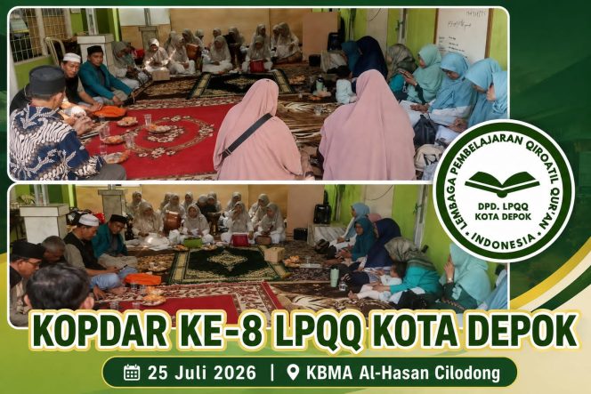 
					KOPDAR KE-8 LPQQ KOTA DEPOK: MENGUATKAN SILATURAHMI, MENYATUKAN LANGKAH MENUJU 100 KBMA